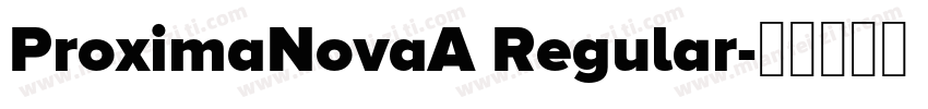 ProximaNovaA Regular字体转换